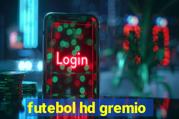 futebol hd gremio